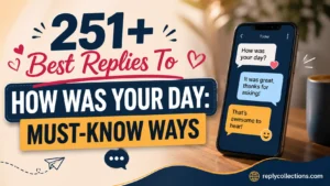 Best Replies To How Was Your Day: Must-Know Ways