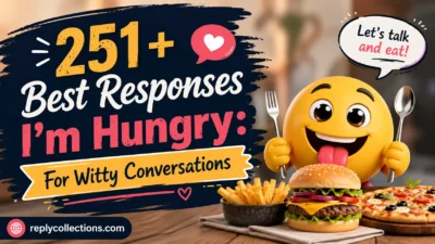 Best Responses I’m Hungry