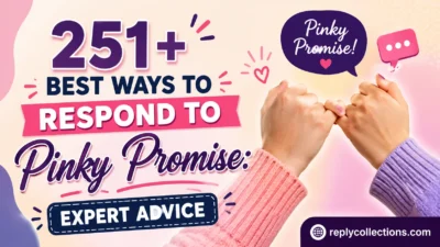 Best Ways To Respond To Pinky Promise: Expert Advice