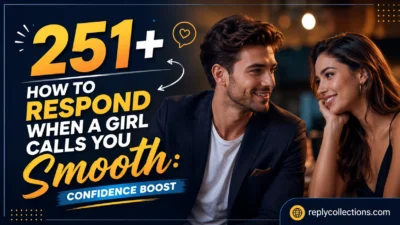 How to Respond When a Girl Calls You Smooth: Confidence Boost